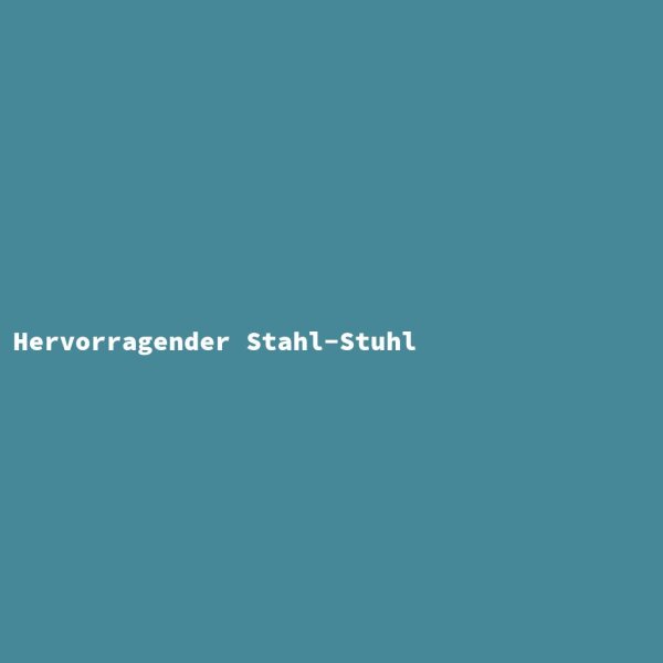 Hervorragender Stahl-Stuhl