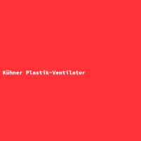 K&uuml;hner Plastik-Ventilator