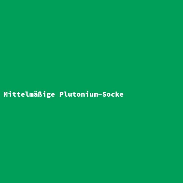 Mittelm&auml;&szlig;ige Plutonium-Socke