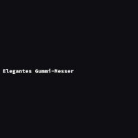 Elegantes Gummi-Messer