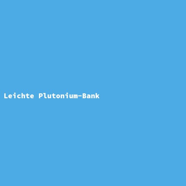 Leichte Plutonium-Bank
