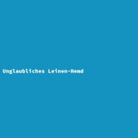 Unglaubliches Leinen-Hemd