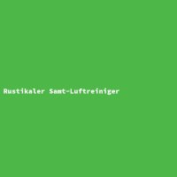 Rustikaler Samt-Luftreiniger
