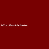Toller Glas-Briefkasten