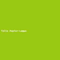 Tolle Papier-Lampe